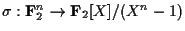 $\sigma : {\bf F}_2^n\to{\bf F}_2[X]/(X^n-1)$