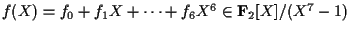 $f(X)=f_0+f_1X+\cdots+f_6X^6\in{\bf F}_2[X]/(X^7-1)$